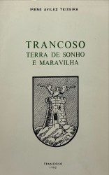 TRANCOSO. Terra de sonho e maravilha.